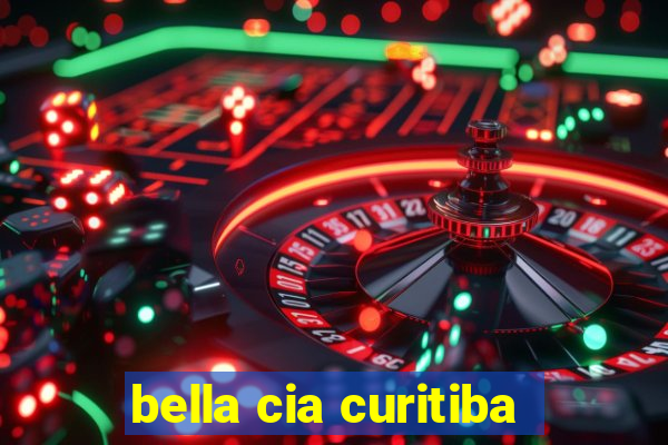 bella cia curitiba